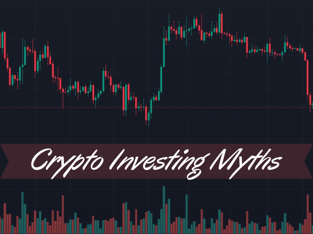 Crypto Investing Myths